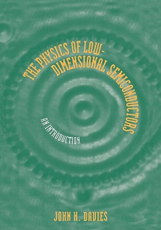 Könyv Physics of Low-dimensional Semiconductors John H. Davies