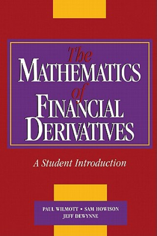 Könyv Mathematics of Financial Derivatives Wilmott