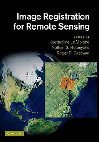 Könyv Image Registration for Remote Sensing Jacqueline Le Moigne