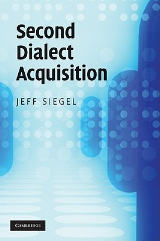 Kniha Second Dialect Acquisition Jeff Siegel