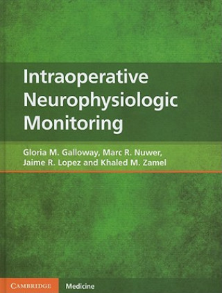 Książka Intraoperative Neurophysiologic Monitoring Gloria M Galloway