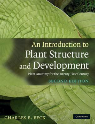 Könyv Introduction to Plant Structure and Development Charles B Beck