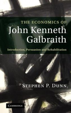 Könyv Economics of John Kenneth Galbraith Stephen Dunn