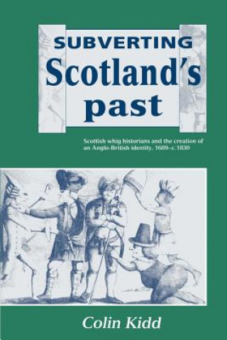 Boek Subverting Scotland's Past Colin Kidd