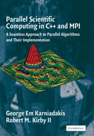 Kniha Parallel Scientific Computing in C++ and MPI George Karniadakis
