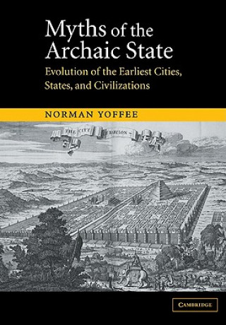 Carte Myths of the Archaic State Norman Yoffee