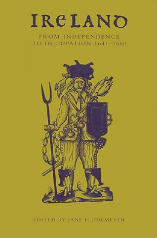 Kniha Ireland from Independence to Occupation, 1641-1660 Jane H. Ohlmeyer