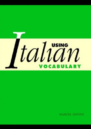 Kniha Using Italian Vocabulary Marcel Danesi