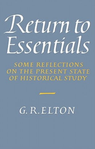 Carte Return to Essentials Geoffrey Rudolp Elton