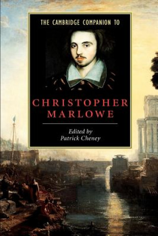 Carte Cambridge Companion to Christopher Marlowe Patrick Cheney