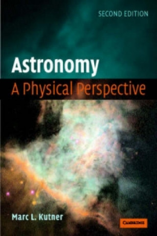 Книга Astronomy: A Physical Perspective Marc Kutner