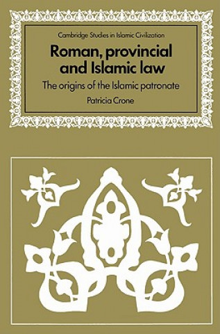 Kniha Roman, Provincial and Islamic Law Patricia Crone