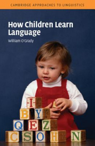 Carte How Children Learn Language William O´Grady