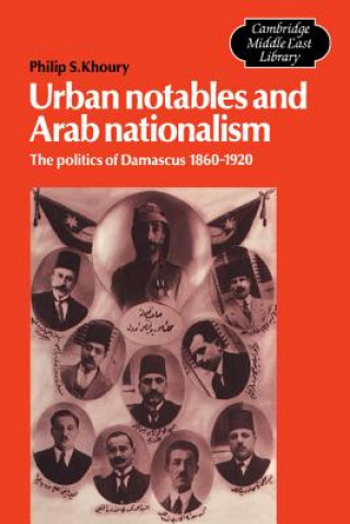 Book Urban Notables and Arab Nationalism Philip S Khoury