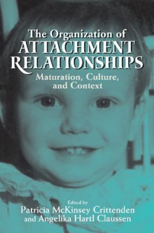 Könyv Organization of Attachment Relationships Patricia McKin Crittenden