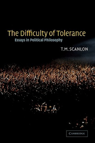 Könyv Difficulty of Tolerance T.M. Scanlon