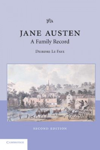 Carte Jane Austen: A Family Record Deirdre Le Faye