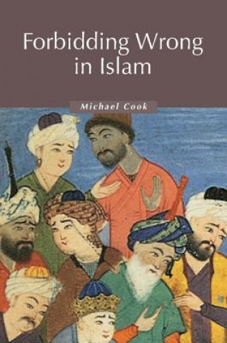 Kniha Forbidding Wrong in Islam Michael Cook