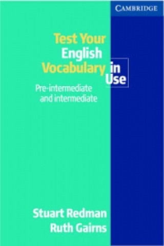 Carte Test your English Vocabulary in Use: Pre-intermediate and Intermediate Stuart Redman