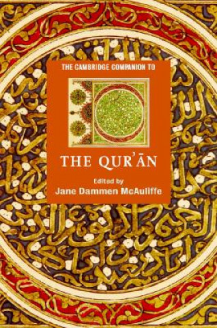 Carte Cambridge Companion to the Qur'an Jane Dammen Mcauliffe