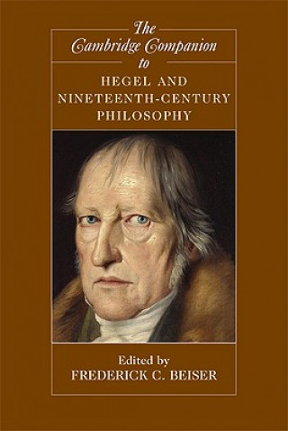 Könyv Cambridge Companion to Hegel and Nineteenth-Century Philosophy Frederick C Beiser