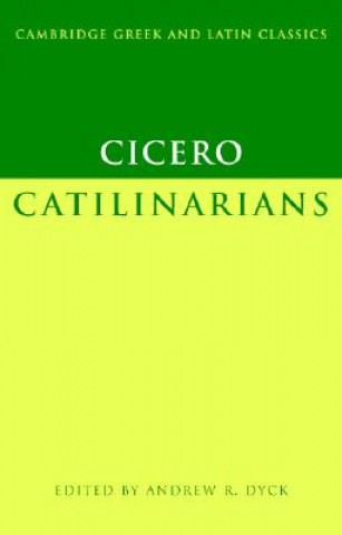 Könyv Cicero: Catilinarians Marcus Tullius Cicero