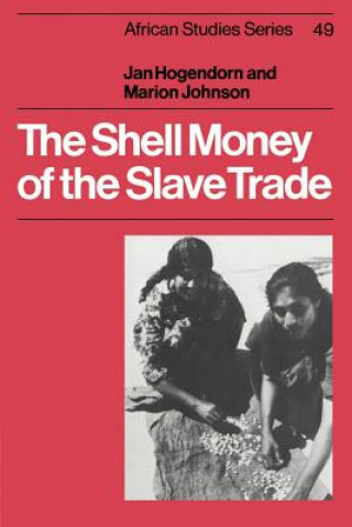 Knjiga Shell Money of the Slave Trade Jan Hogendorn