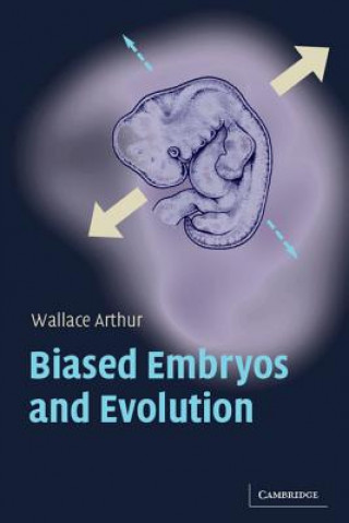 Buch Biased Embryos and Evolution Wallace Arthur