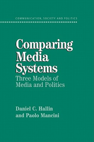 Kniha Comparing Media Systems Daniel C. Hallin