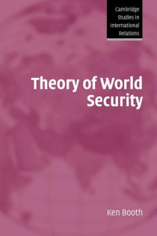 Könyv Theory of World Security Ken Booth
