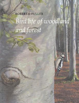 Könyv Bird Life of Woodland and Forest Robert J Fuller