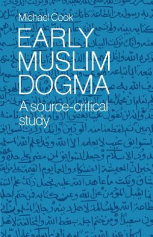 Kniha Early Muslim Dogma Michael Cook