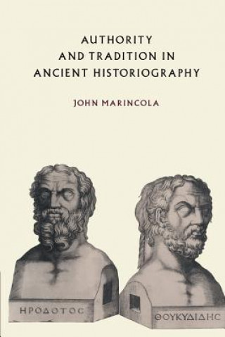 Buch Authority and Tradition in Ancient Historiography John Marincola