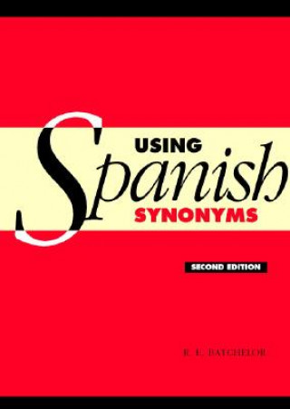 Βιβλίο Using Spanish Synonyms R E Batchelor