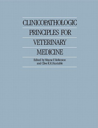 Carte Clinicopathologic Principles for Veterinary Medicine Wayne F. Robinson