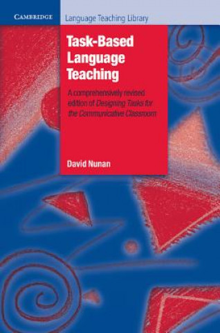 Knjiga Task-Based Language Teaching David (The University of Hong Kong) Nunan