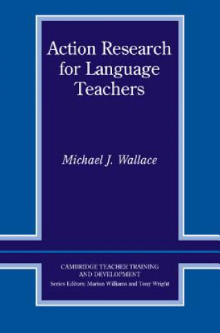 Книга Action Research for Language Teachers Michael J. Wallace