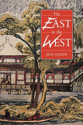 Könyv East in the West Jack Goody