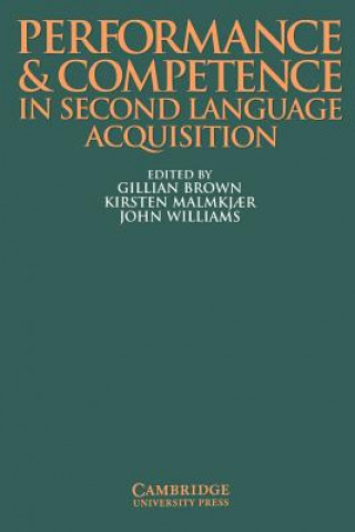 Kniha Performance and Competence in Second Language Acquisition Gillian Brown