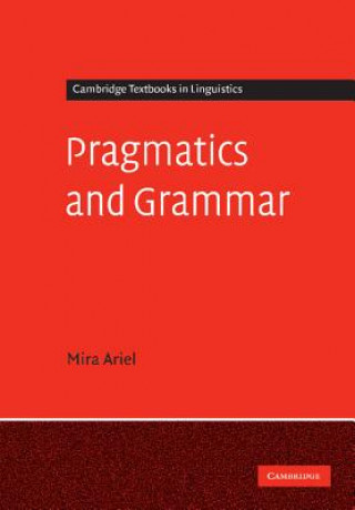 Carte Pragmatics and Grammar Mira Ariel