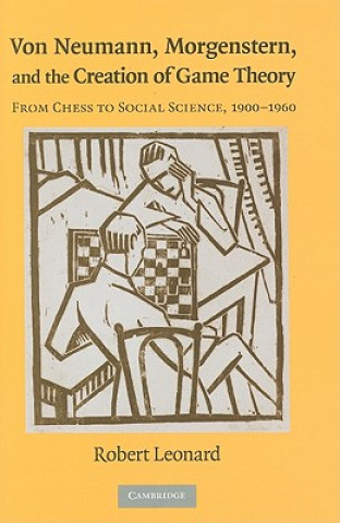 Livre Von Neumann, Morgenstern, and the Creation of Game Theory Robert Leonard