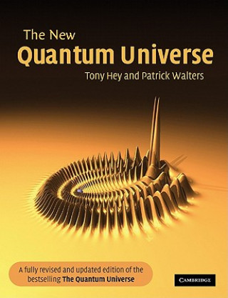 Kniha New Quantum Universe Anthony Hey