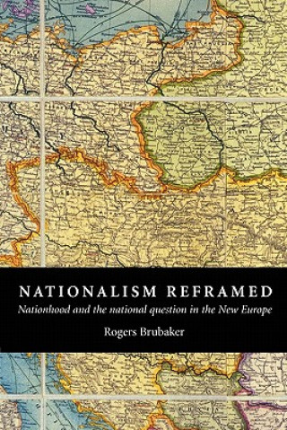 Książka Nationalism Reframed Rogers Brubaker