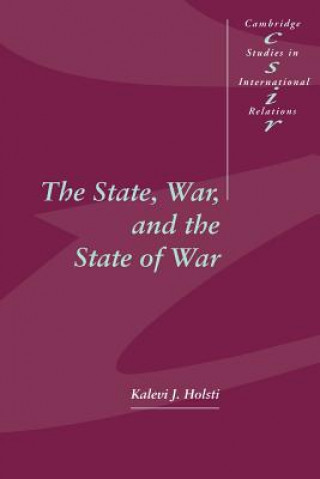 Książka State, War, and the State of War Kalevi J. Holsti