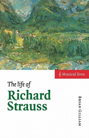 Kniha Life of Richard Strauss Bryan Gilliam