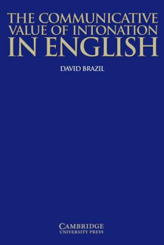 Könyv Communicative Value of Intonation in English Book David (University of Birmingham) Brazil