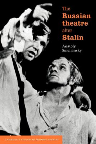 Kniha Russian Theatre after Stalin Anatoly Smeliansky