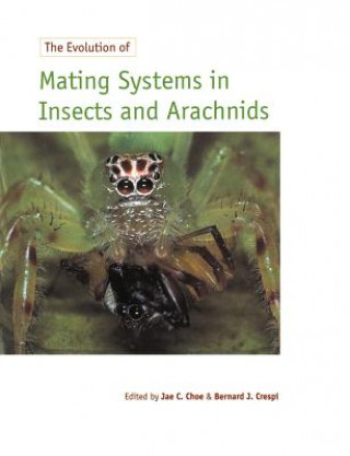Kniha Evolution of Mating Systems in Insects and Arachnids Jae C. Choe