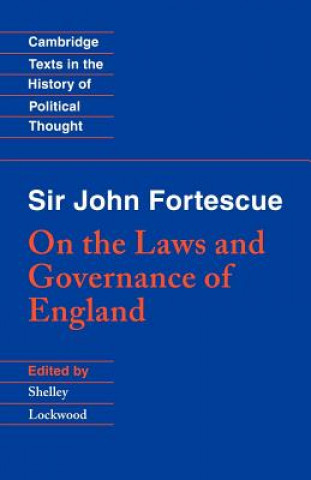 Kniha Sir John Fortescue: On the Laws and Governance of England Shelley Lockwood