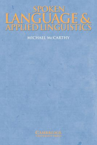Könyv Spoken Language and Applied Linguistics Michael McCarthy